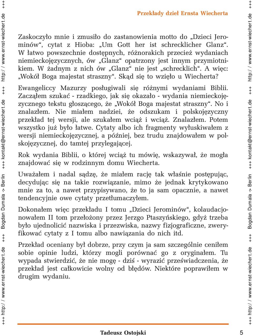 A więc: Wokół Boga majestat straszny. Skąd się to wzięło u Wiecherta? Ewangeliccy Mazurzy posługiwali się różnymi wydaniami Biblii.