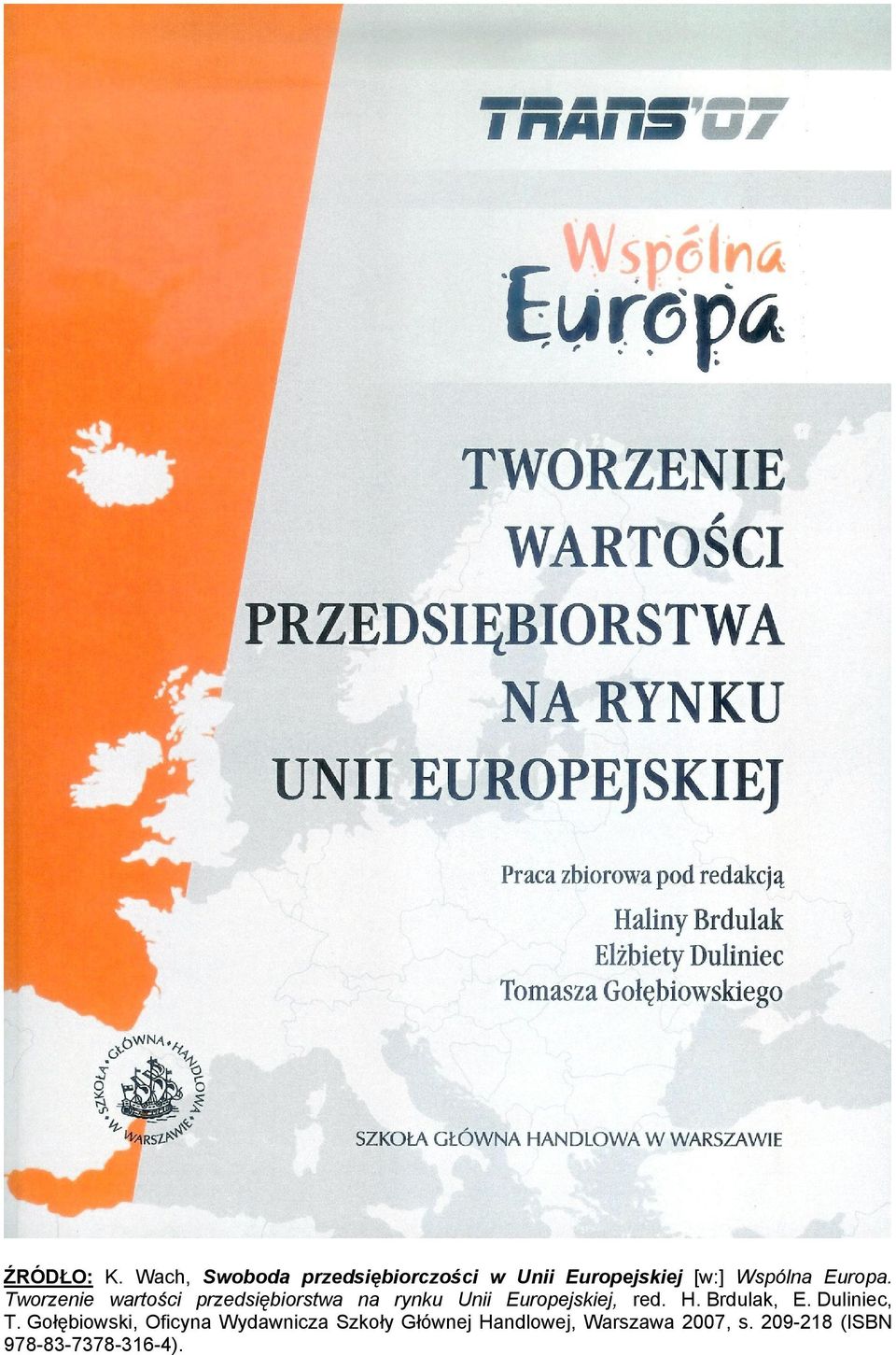 Tworzenie wartości przedsiębiorstwa na rynku Unii Europejskiej, red. H.