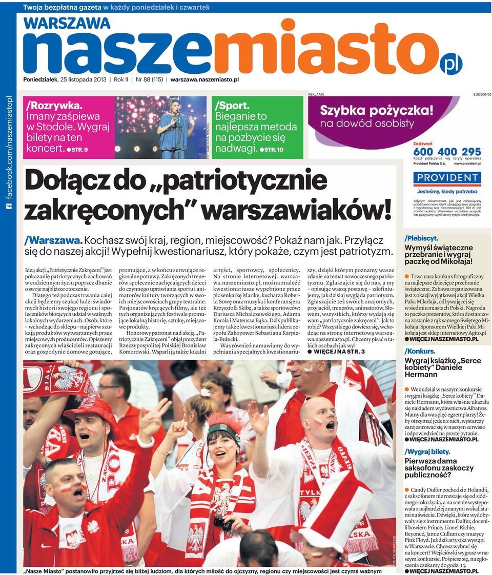 ASTR.10 Dołączdo patriotycznie zakręconych warszawiaków! 3193609/00 /Warszawa.Kochasz swój kraj, region, miejscowość? Pokaż nam jak. Przyłącz się do naszej akcji!