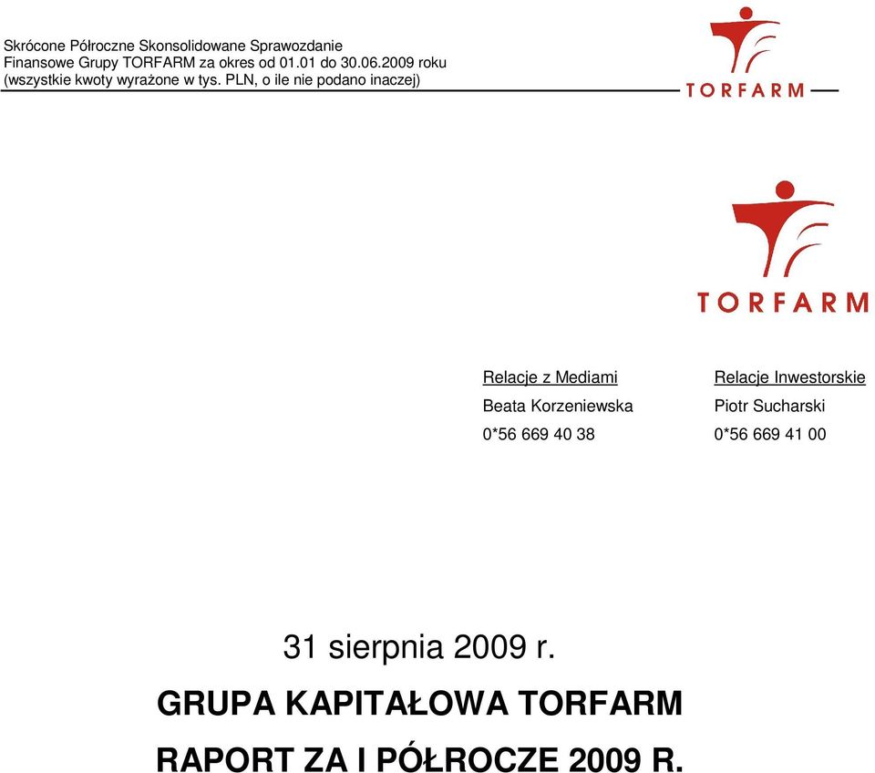 0*56 669 41 00 31 sierpnia 2009 r.