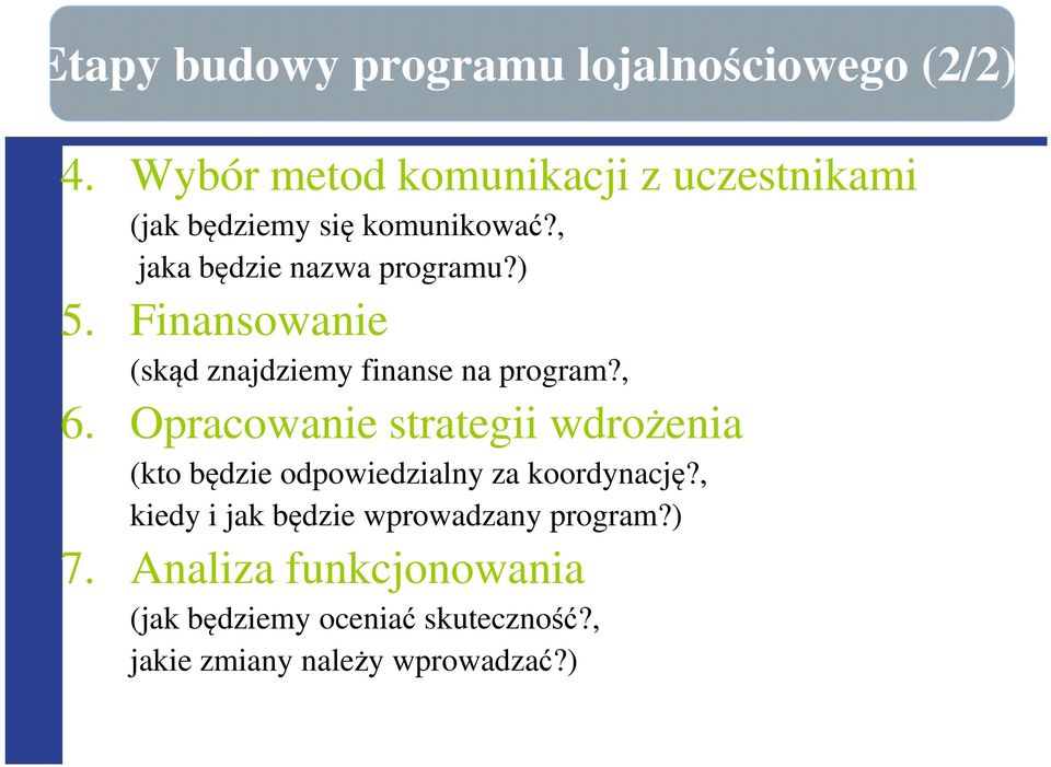 Finansowanie (skąd znajdziemy finanse na program?, 6.