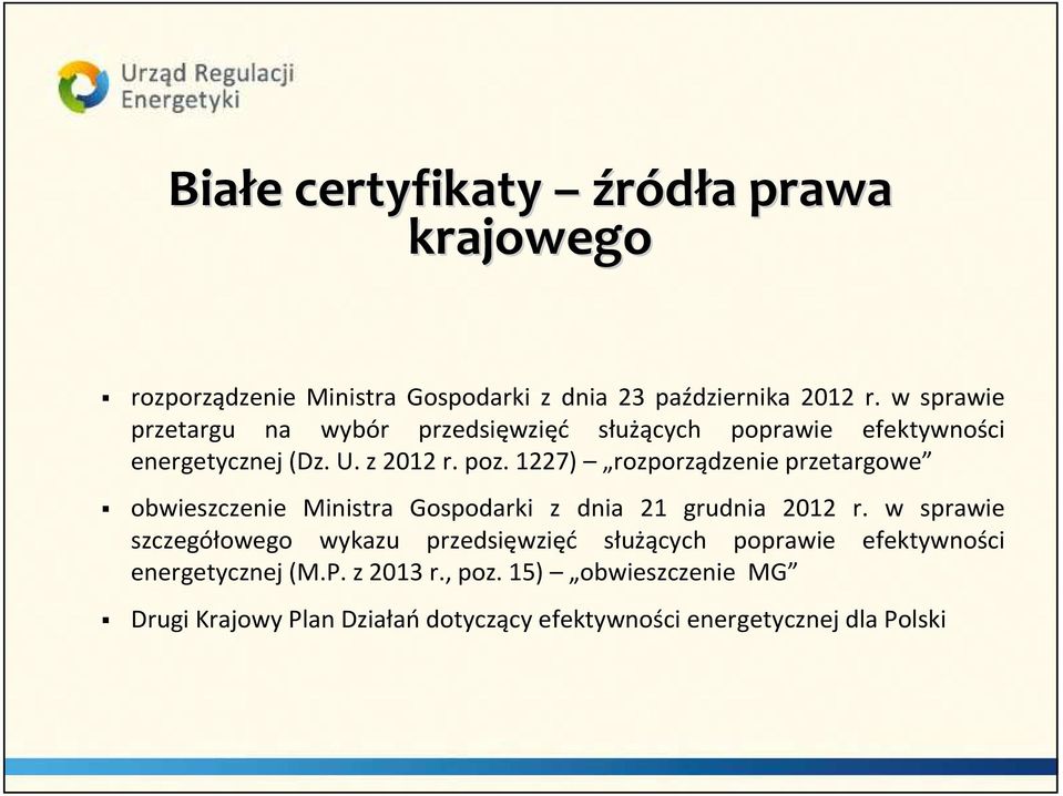 1227) rozporządzenie przetargowe obwieszczenie Ministra Gospodarki z dnia 21 grudnia 2012 r.