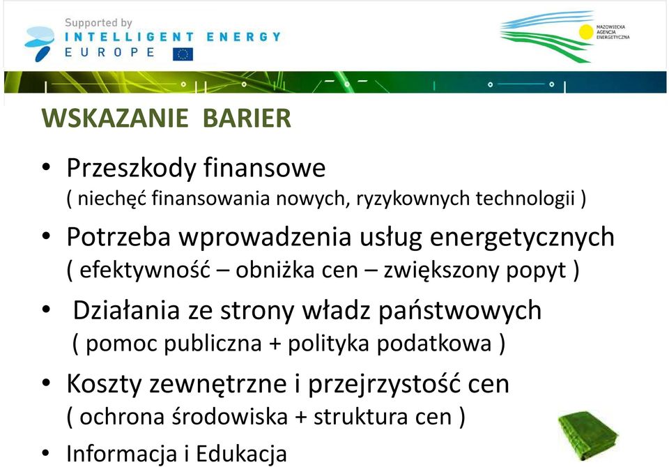 zwiększony popyt ) Działania ze strony władz państwowych ( pomoc publiczna + polityka