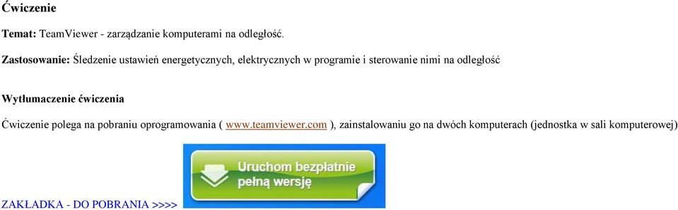 nimi na odległość Wytłumaczenie ćwiczenia Ćwiczenie polega na pobraniu oprogramowania (