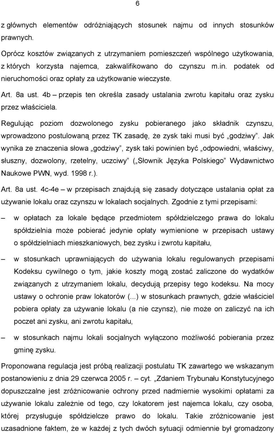 Art. 8a ust. 4b przepis ten określa zasady ustalania zwrotu kapitału oraz zysku przez właściciela.