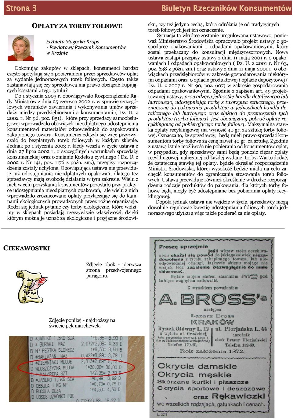 obowiązywało Rozporządzenie Rady Ministrów z dnia 25 czerwca 2002 r. w sprawie szczegółowych warunków zawierania i wykonywania umów sprzedaży miedzy przedsiębiorcami a konsumentami ( Dz. U. z 2002 r.