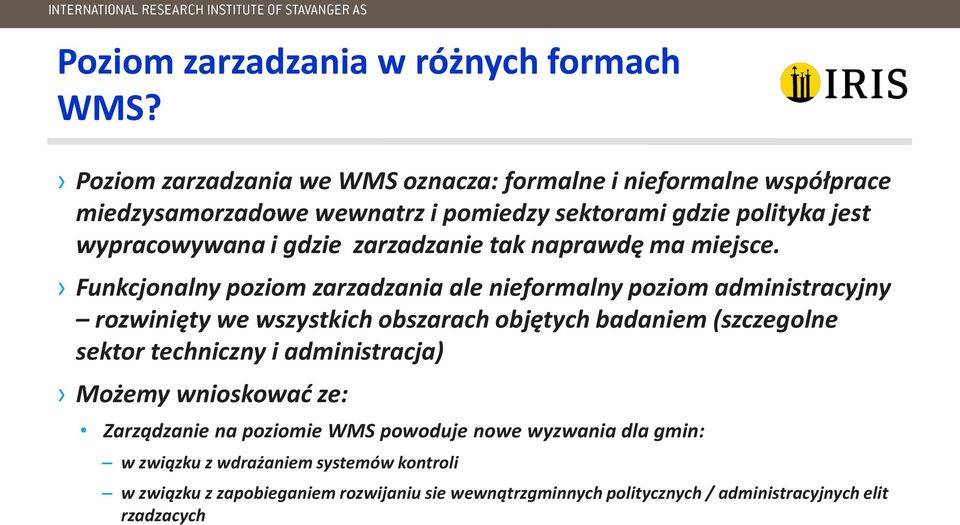 zarzadzanie tak naprawdę ma miejsce.