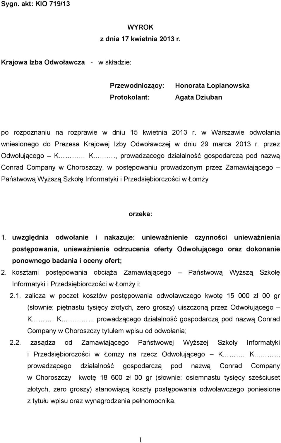 w Warszawie odwołania wniesionego do Prezesa Krajowej Izby Odwoławczej w dniu 29 marca 2013 r. przez Odwołującego K K.