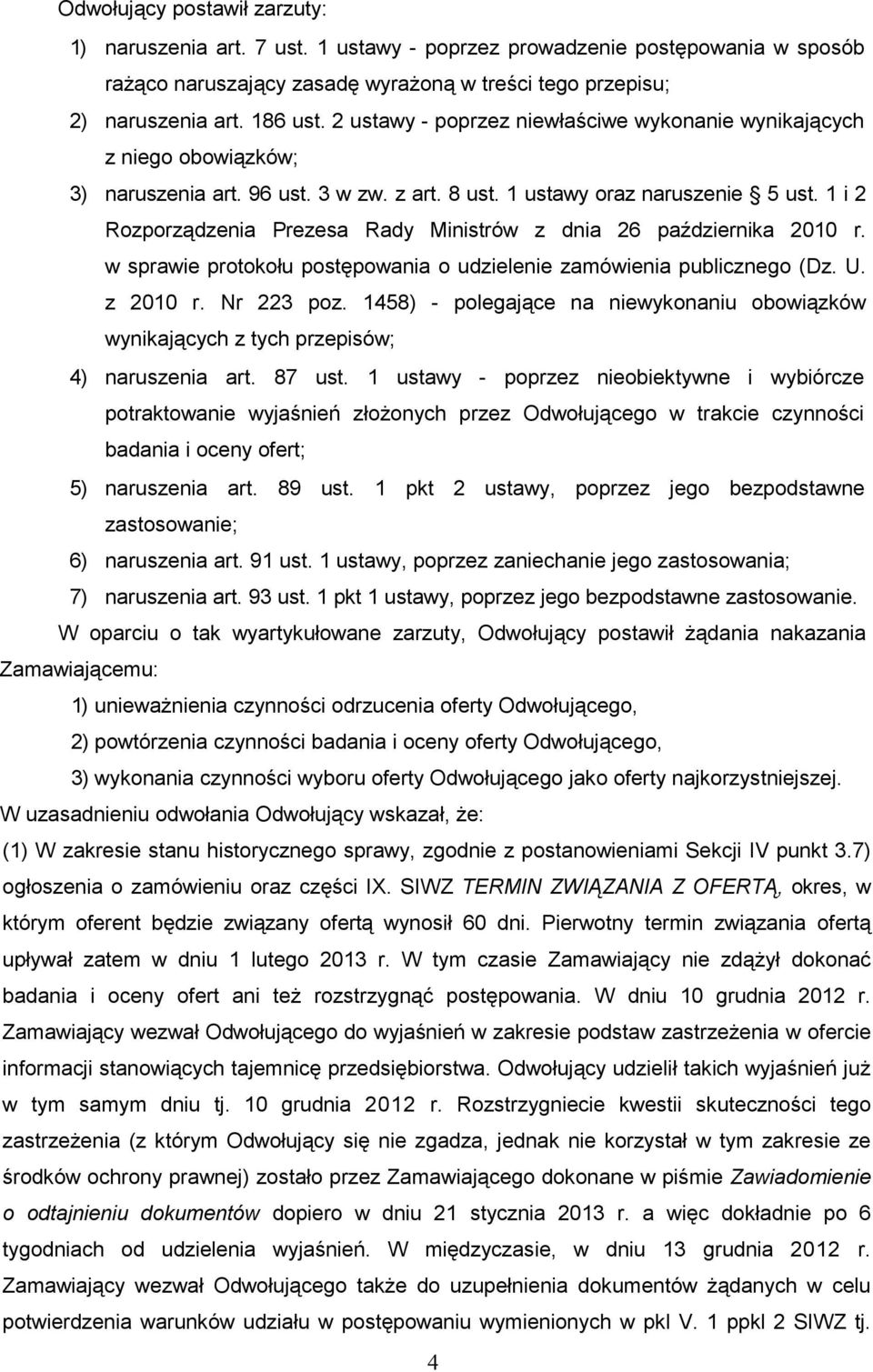 1 i 2 Rozporządzenia Prezesa Rady Ministrów z dnia 26 października 2010 r. w sprawie protokołu postępowania o udzielenie zamówienia publicznego (Dz. U. z 2010 r. Nr 223 poz.