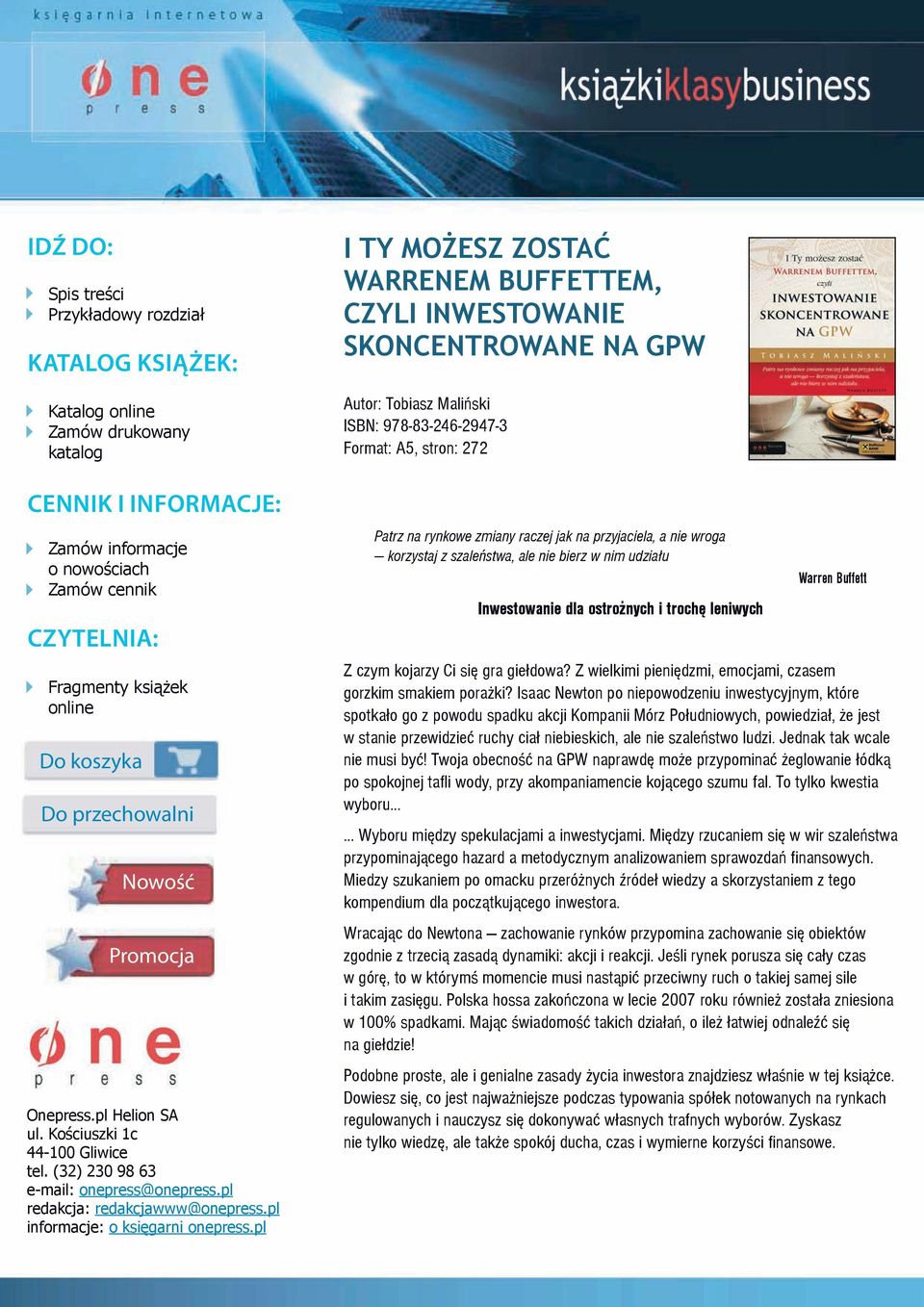 Onepress.pl Helion SA ul. Kościuszki 1c 44-100 Gliwice tel. (32) 230 98 63 e-mail: onepress@onepress.pl redakcja: redakcjawww@onepress.pl informacje: o księgarni onepress.