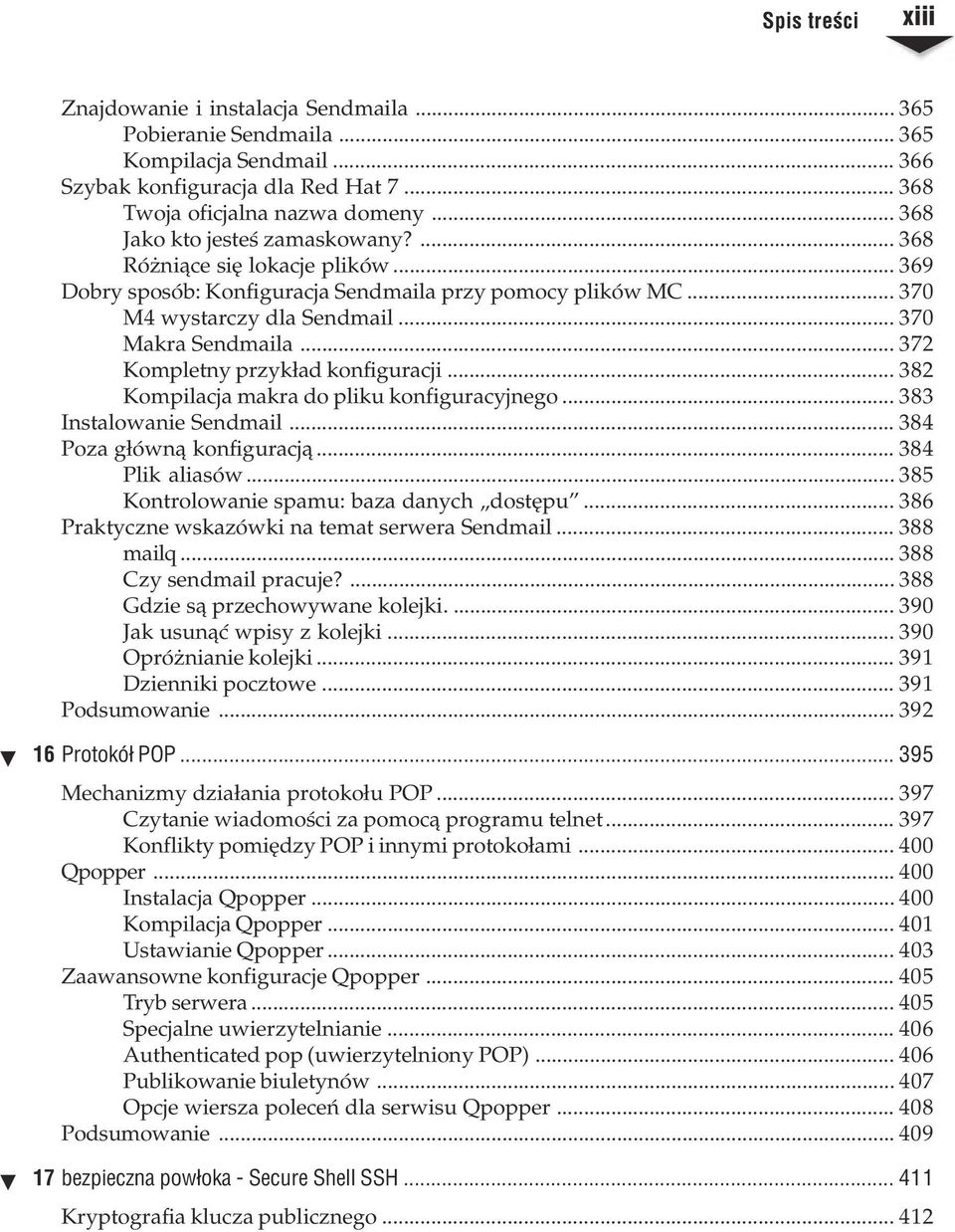 .. 372 Kompletny przyk³ad konfiguracji... 382 Kompilacja makra do pliku konfiguracyjnego... 383 Instalowanie Sendmail... 384 Poza g³ówn¹ konfiguracj¹... 384 Plik aliasów.