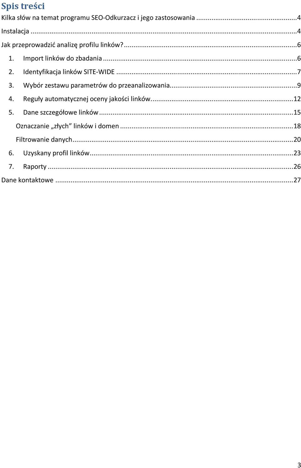 Wybór zestawu parametrów do przeanalizowania...9 4. Reguły automatycznej oceny jakości linków.... 12 5.