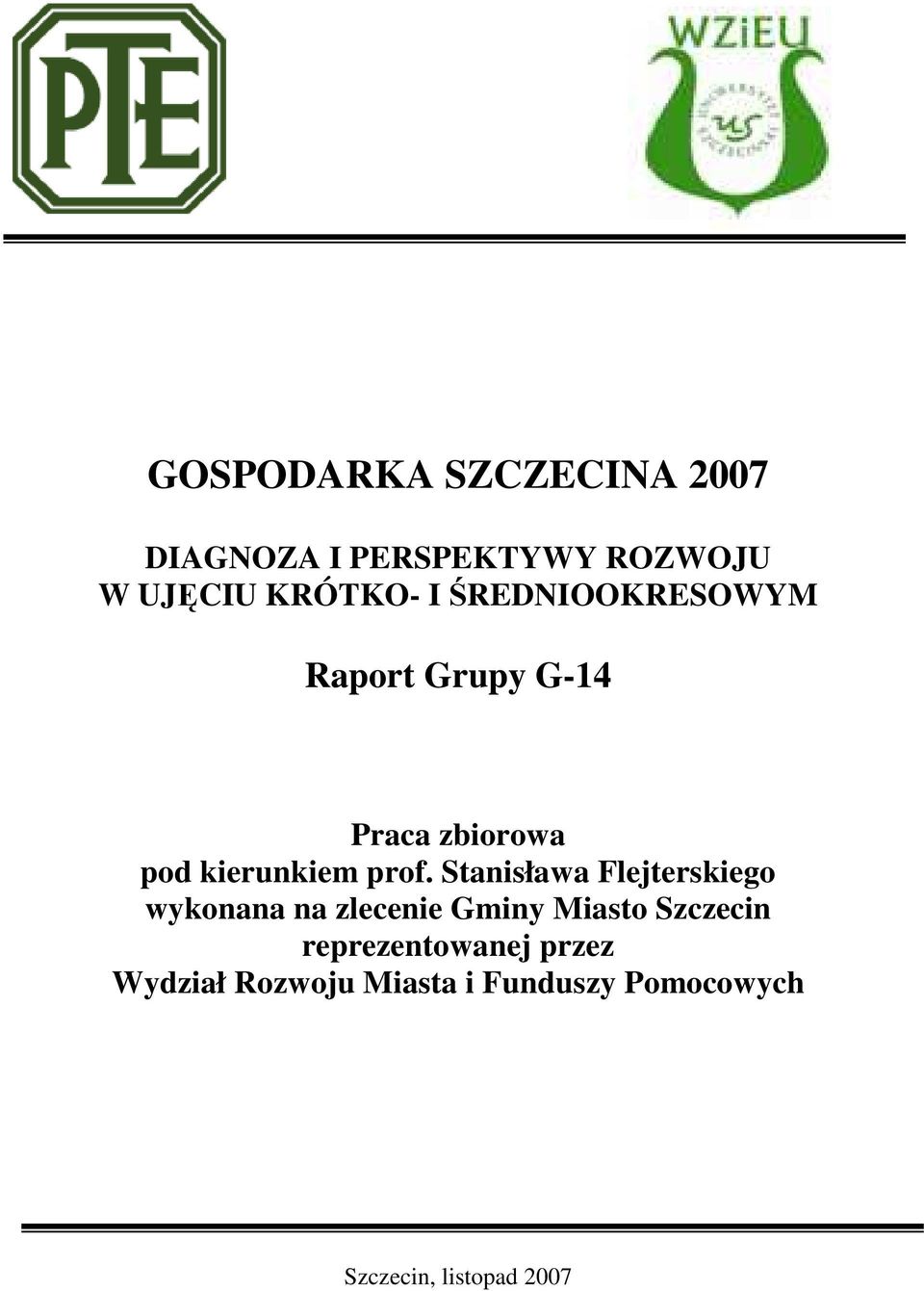 Stanisława Flejterskiego wykonana na zlecenie Gminy Miasto Szczecin