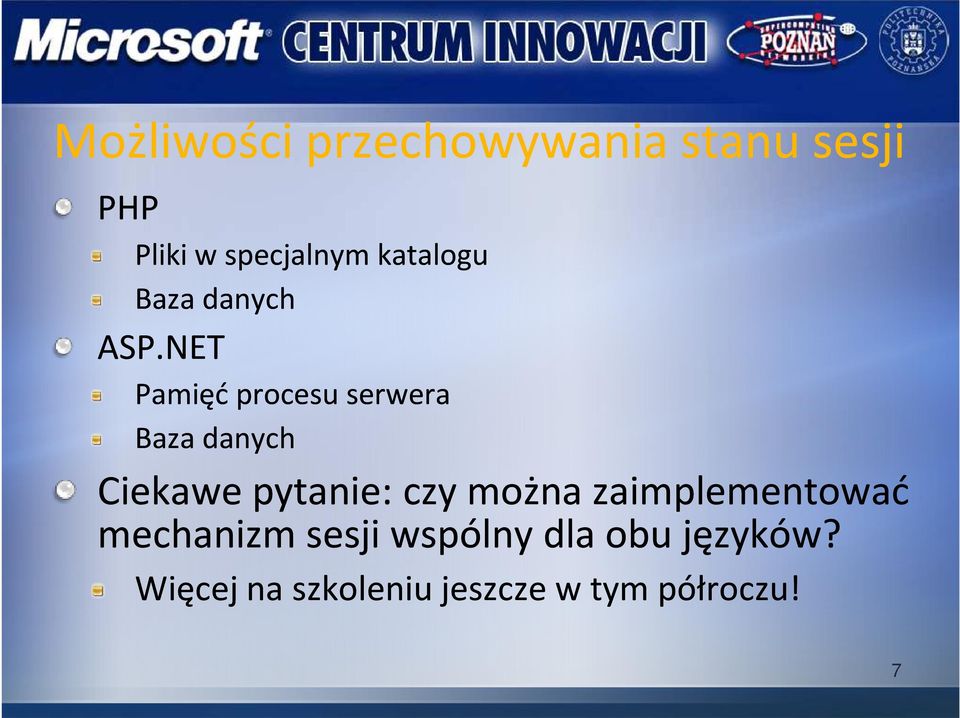 NET Pamięć procesu serwera Baza danych Ciekawe pytanie: czy