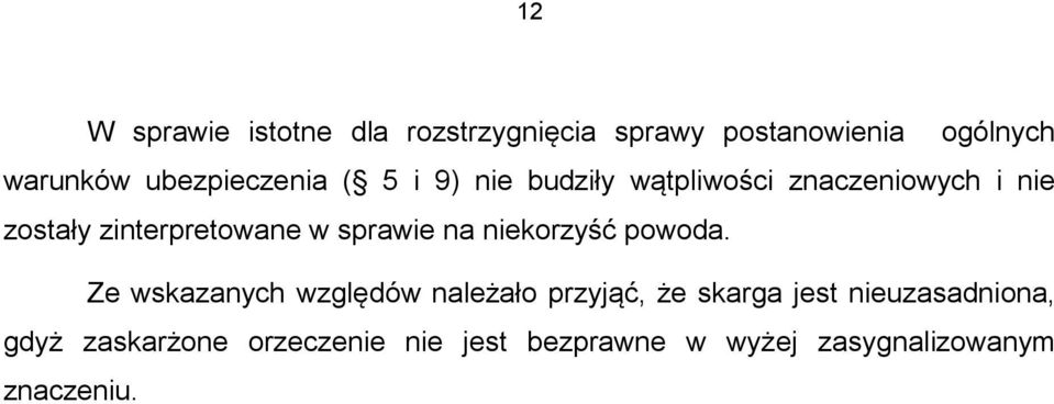 zinterpretowane w sprawie na niekorzyść powoda.