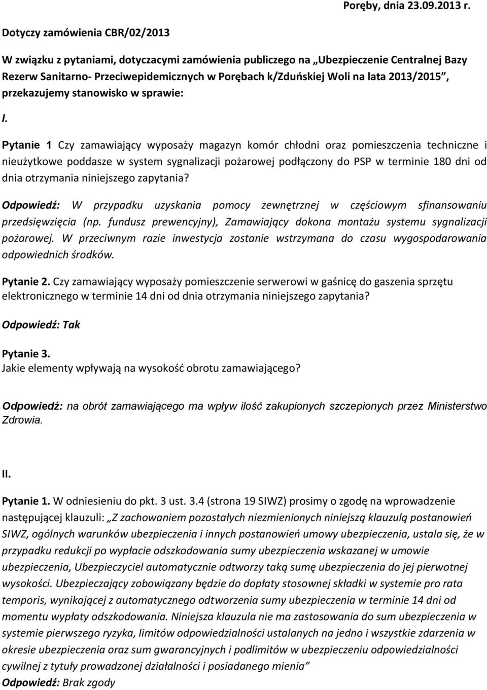 2013/2015, przekazujemy stanowisko w sprawie: I.