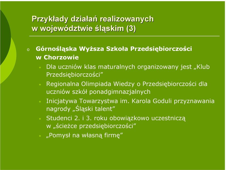 Przedsiębiorczości dla uczniów szkół ponadgimnazjalnych Inicjatywa Towarzystwa im.