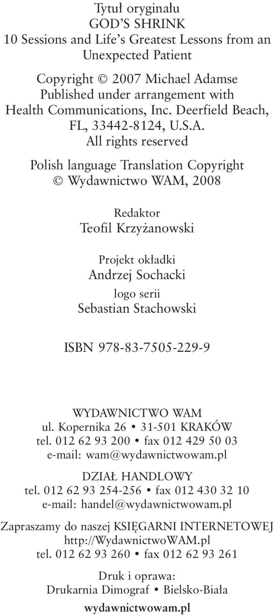 All rights reserved Polish language Translation Copyright Wydawnictwo WAM, 2008 Redaktor Teofil Krzyżanowski Projekt okładki Andrzej Sochacki logo serii Sebastian Stachowski ISBN 978-83-7505-229-9