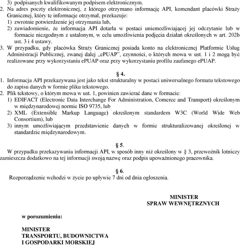 zawiadomienie, że informacja API dotarła w postaci uniemożliwiającej jej odczytanie lub w formacie niezgodnym z ustalonym, w celu umożliwienia podjęcia działań określonych w art. 202b ust.