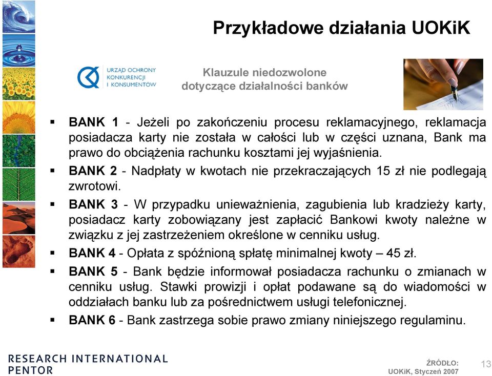 BANK 3 - W przypadku unieważnienia, zagubienia lub kradzieży karty, posiadacz karty zobowiązany jest zapłacić Bankowi kwoty należne w związku z jej zastrzeżeniem określone w cenniku usług.