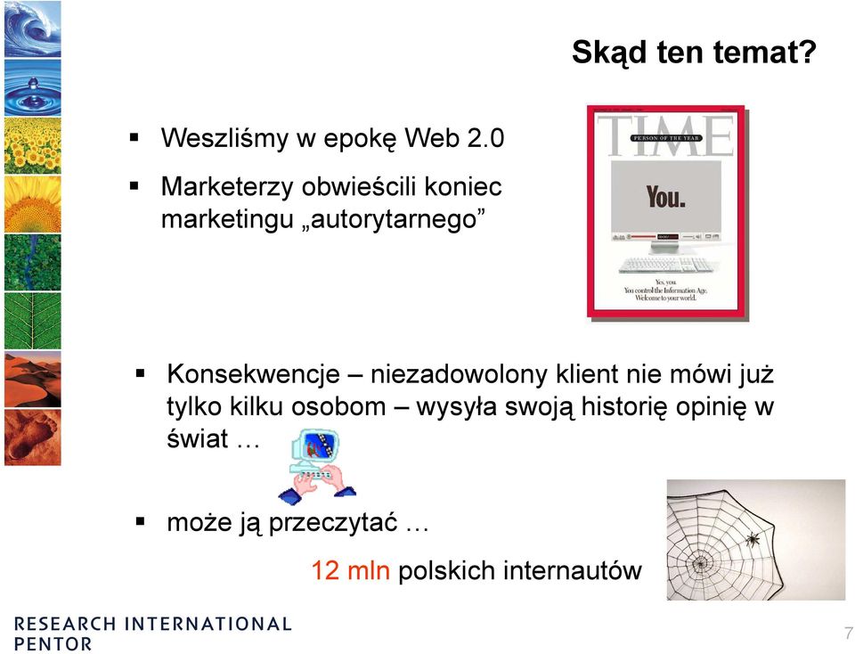 Konsekwencje niezadowolony klient nie mówi już tylko kilku