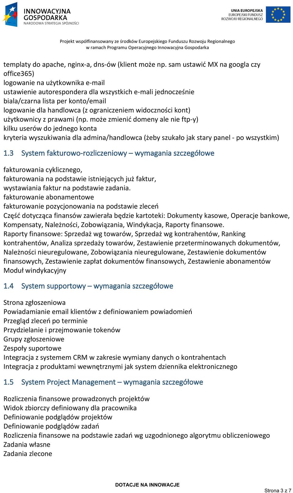 ograniczeniem widoczności kont) użytkownicy z prawami (np.