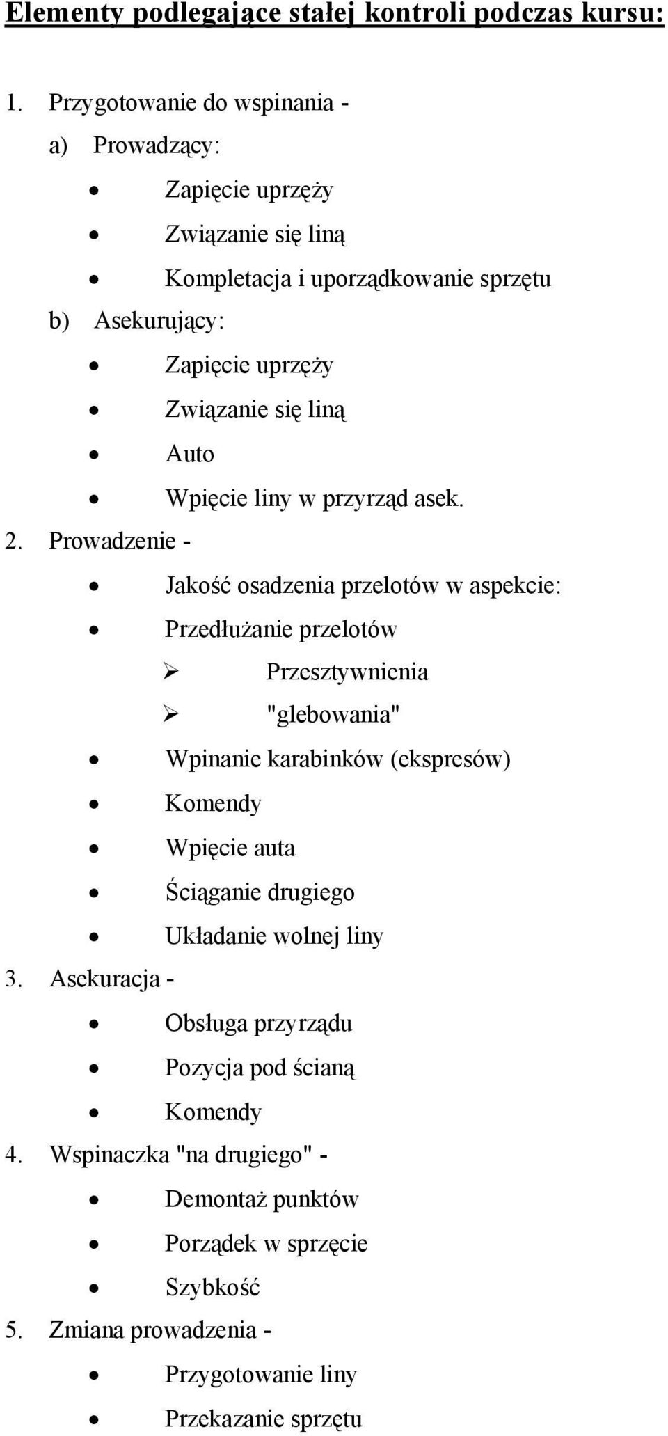 liną Auto Wpięcie liny w przyrząd asek. 2.