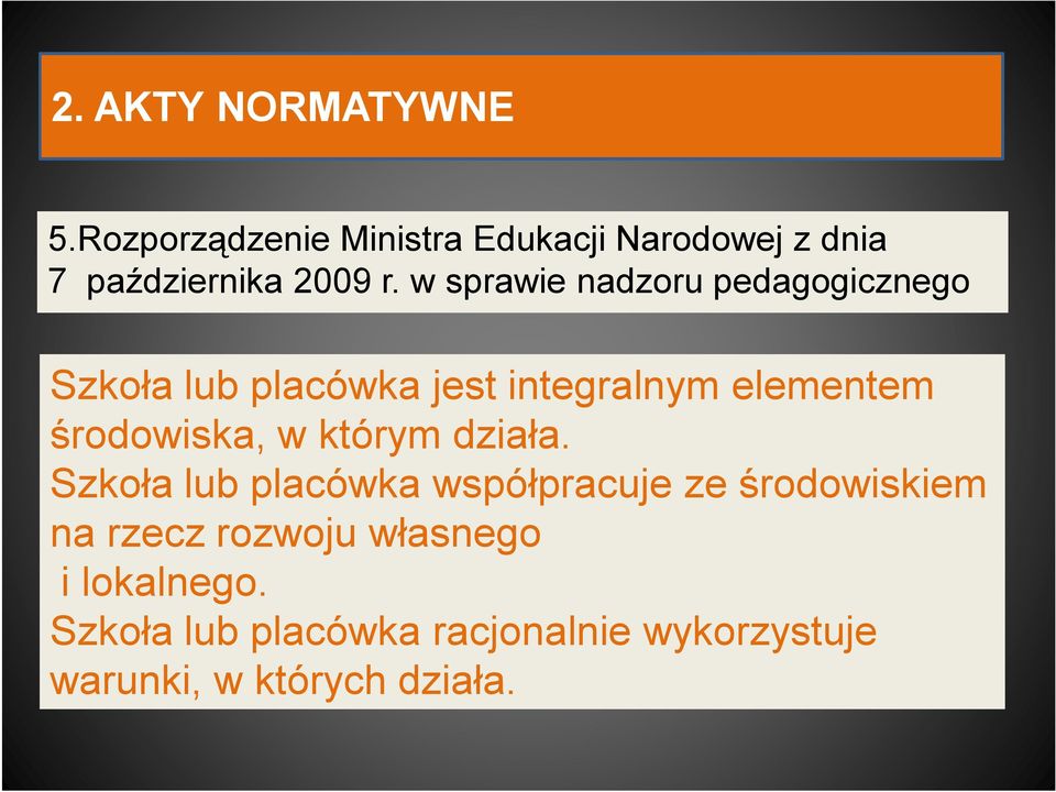 w sprawie nadzoru pedagogicznego Szkoła lub placówka jest integralnym elementem