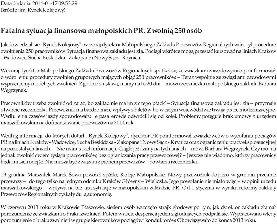 Pociągi wkrótce mogą przestać kursować na liniach Kraków - Wadowice, Sucha Beskidzka - Zakopane i Nowy Sącz - Krynica.