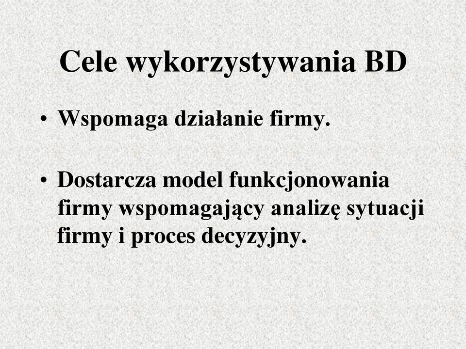 Dostarcza model funkcjonowania