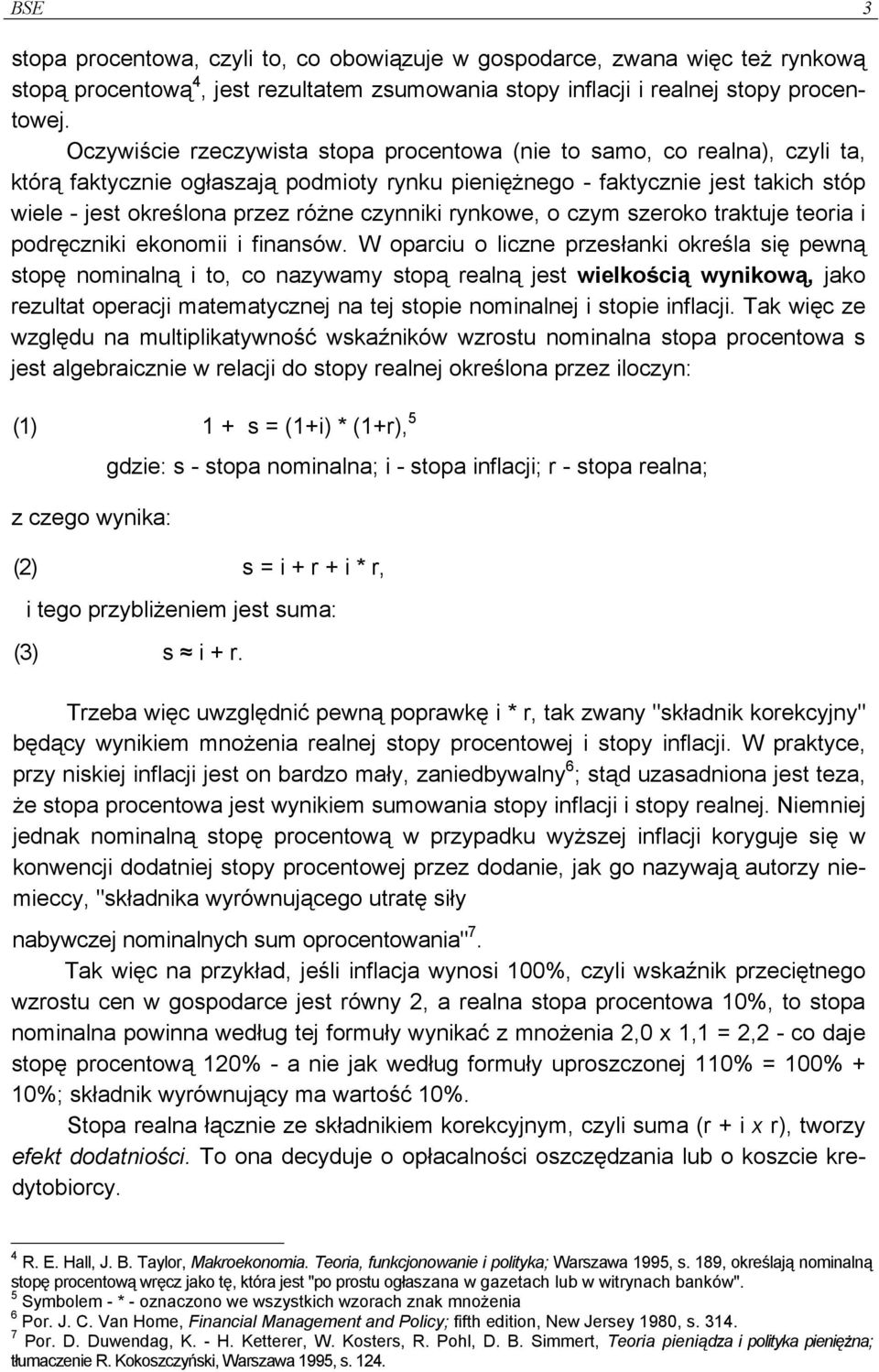 czynniki rynkowe, o czym szeroko traktuje teoria i podręczniki ekonomii i finansów.