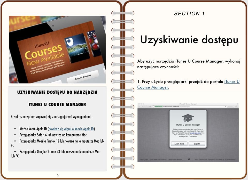 ITUNES U COURSE MANAGER Przed rozpoczęciem zapoznaj się z następującymi wymaganiami: Ważne konto Apple ID (dowiedz się więcej o koncie