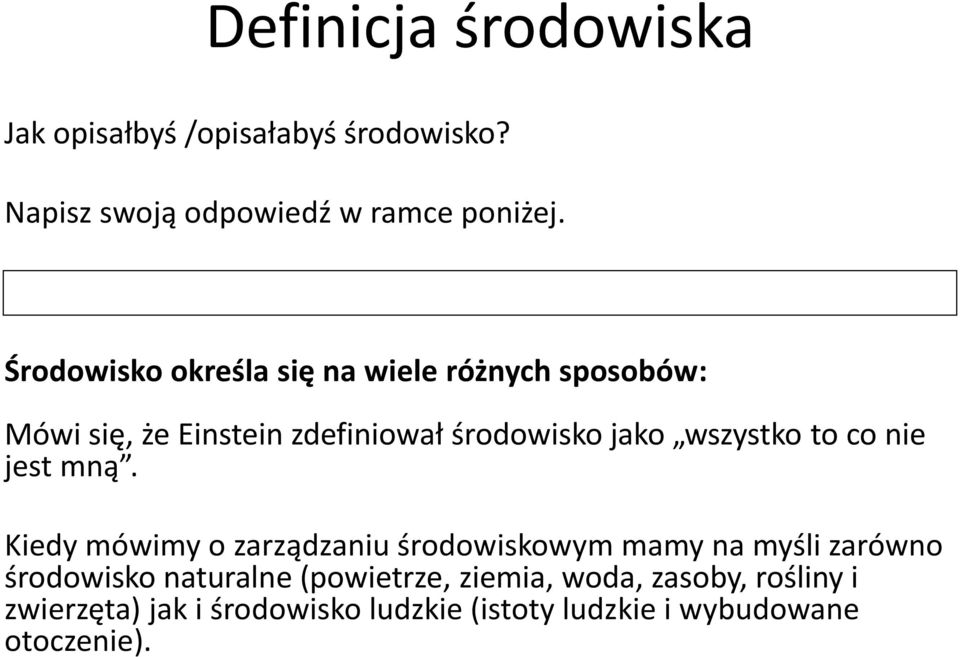 wszystko to co nie jest mną.