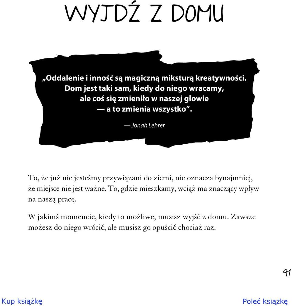 Jonah Lehrer To, e ju nie jeste my przywi zani do ziemi, nie oznacza bynajmniej, e miejsce nie jest wa ne.