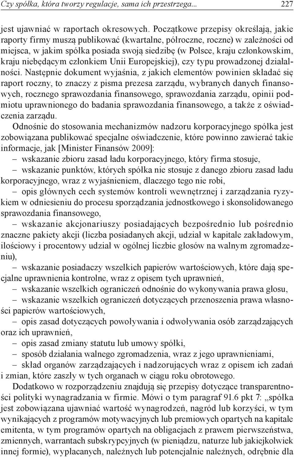 niebędącym członkiem Unii Europejskiej), czy typu prowadzonej działalności.