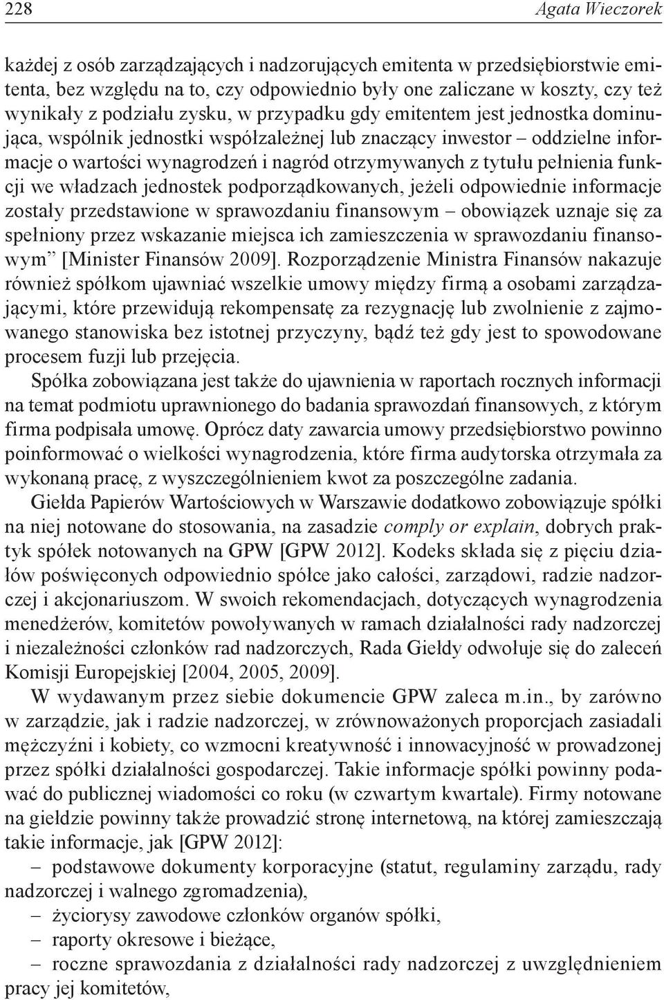 pełnienia funkcji we władzach jednostek podporządkowanych, jeżeli odpowiednie informacje zostały przedstawione w sprawozdaniu finansowym obowiązek uznaje się za spełniony przez wskazanie miejsca ich