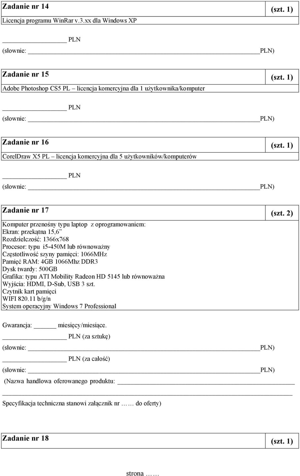 1) CorelDraw X5 PL licencja komercyjna dla 5 użytkowników/komputerów Zadanie nr 17 (szt.