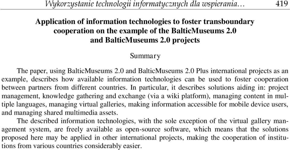 0 Plus international projects as an example, describes how available information technologies can be used to foster cooperation between partners from different countries.