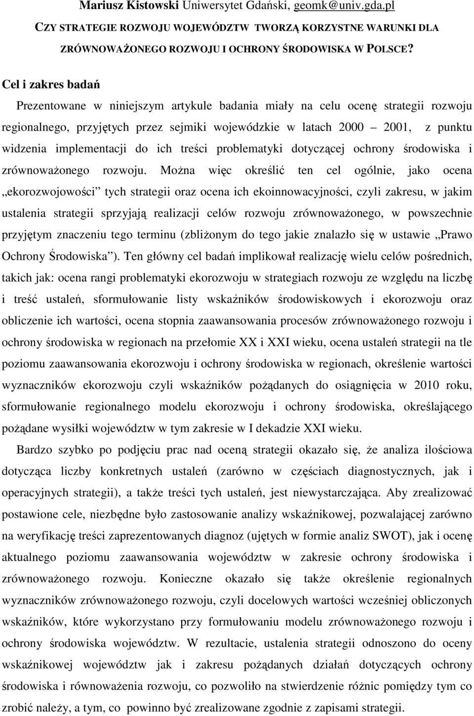 implementacji do ich treści problematyki dotyczącej ochrony środowiska i zrównoważonego rozwoju.