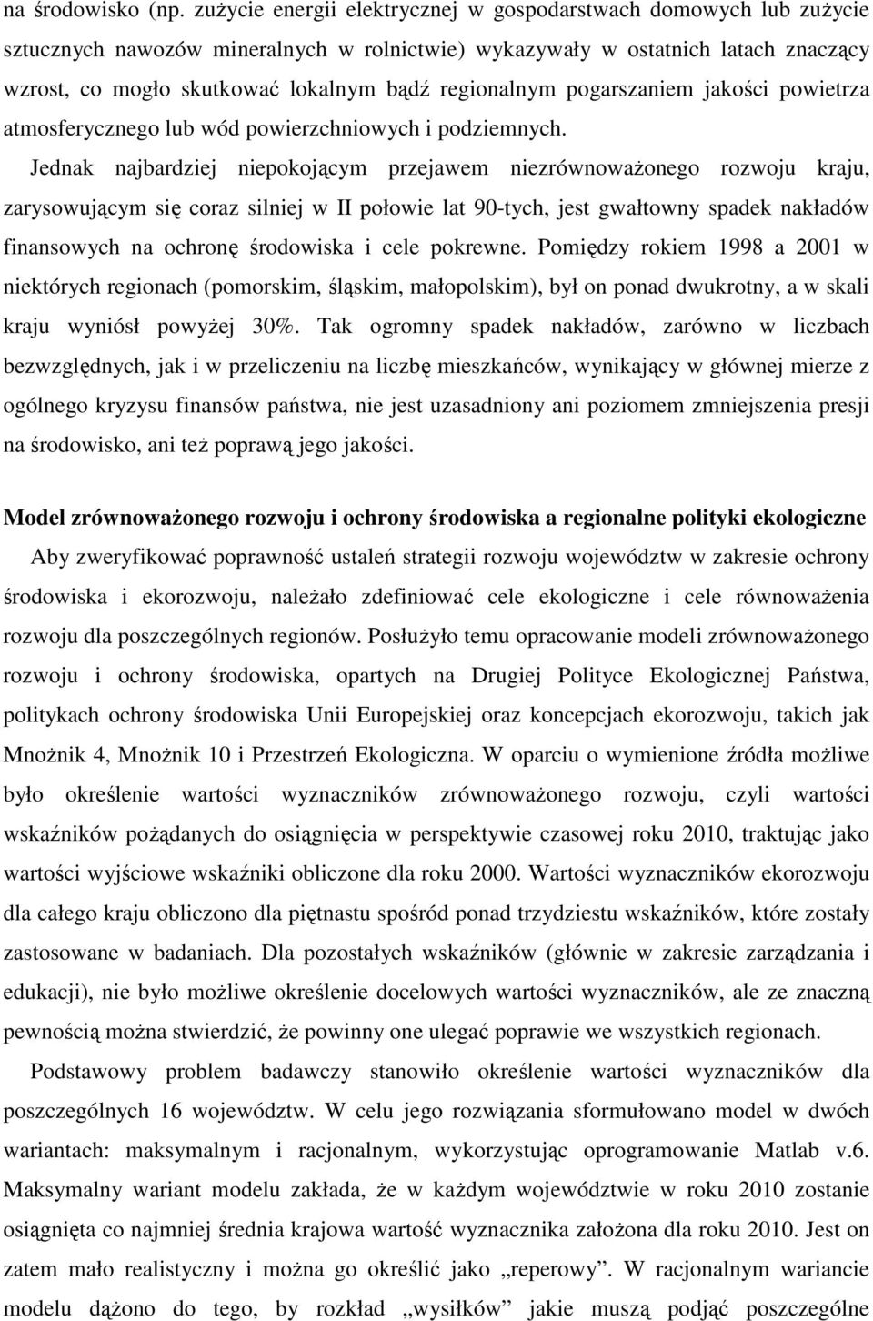 regionalnym pogarszaniem jakości powietrza atmosferycznego lub wód powierzchniowych i podziemnych.