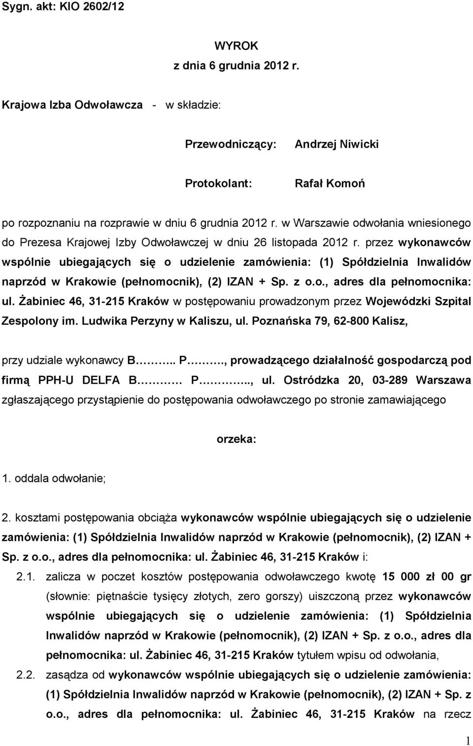 w Warszawie odwołania wniesionego do Prezesa Krajowej Izby Odwoławczej w dniu 26 listopada 2012 r.