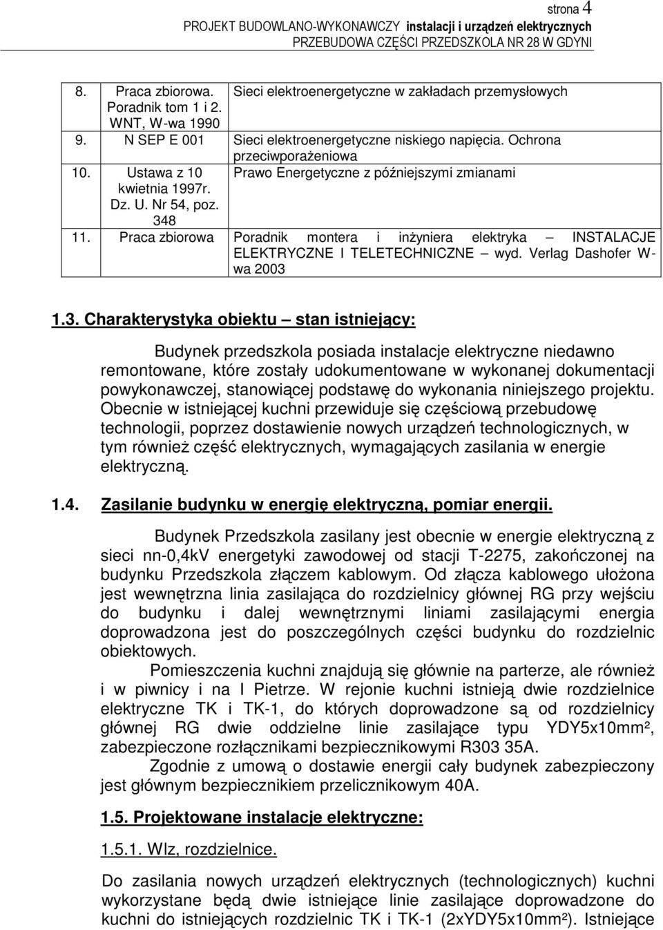 Praca zbiorowa Poradnik montera i inyniera elektryka INSTALACJE ELEKTRYCZNE I TELETECHNICZNE wyd. Verlag Dashofer W- wa 2003 