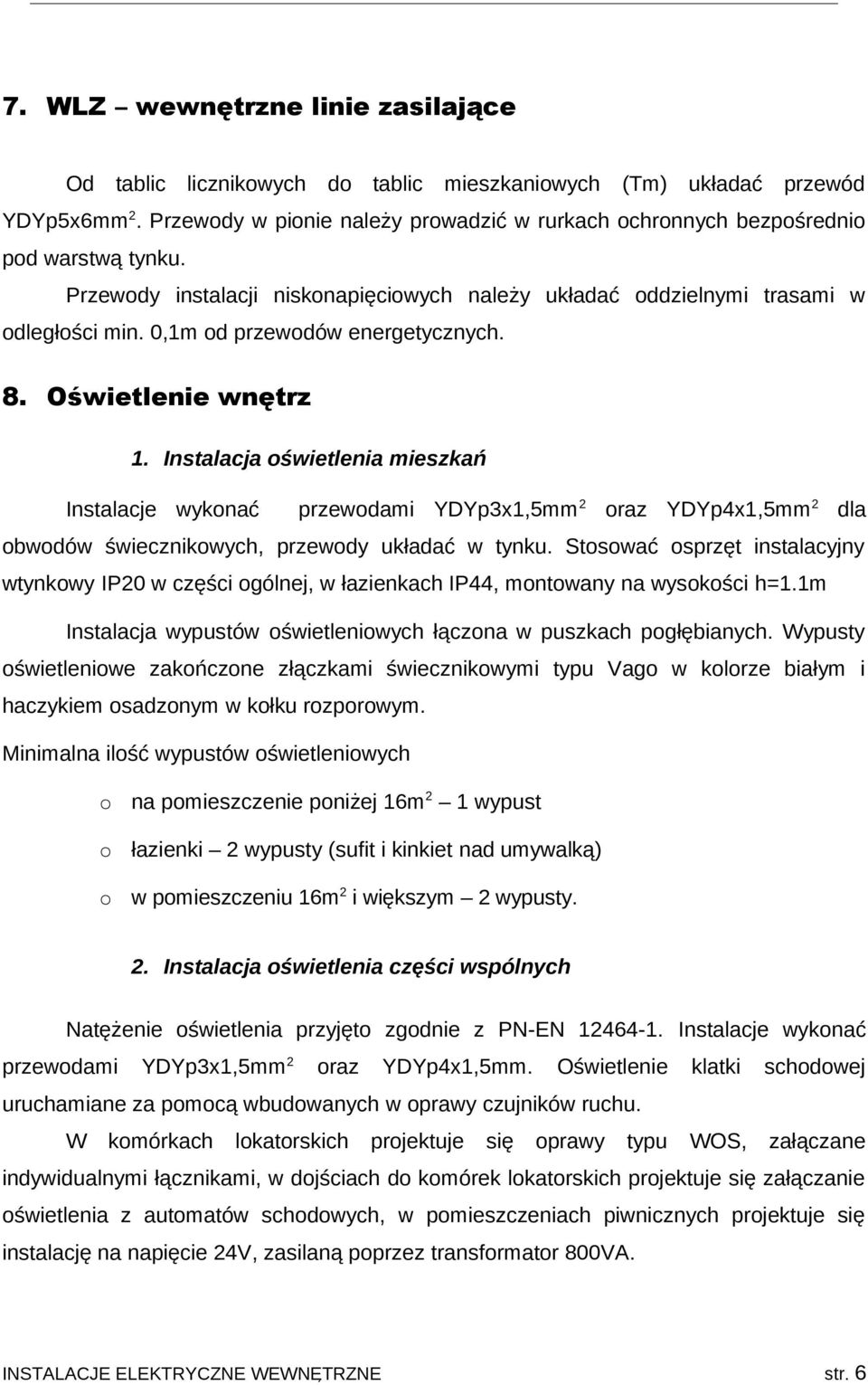 0,1m od przewodów energetycznych. 8. Oświetlenie wnętrz 1.