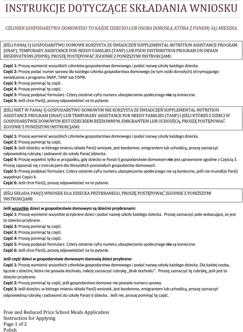 RESERVATIONS (FDPIR), PROSZĘ POSTĘPOWAĆ ZGODNIE Z PONIŻSZYMI INSTRUKCJAMI: Część 1: Proszę wymienić wszystkich członków gospodarstwa domowego i podać nazwę szkoły każdego dziecka.