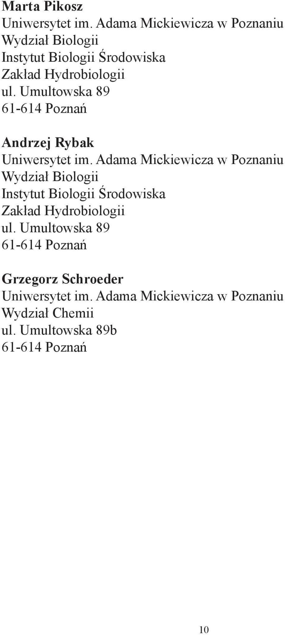 Umultowska 89 61-614 Poznań Andrzej Rybak Uniwersytet im.