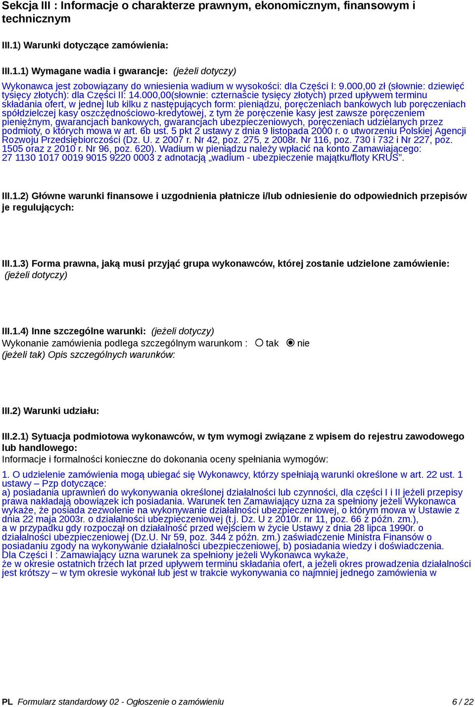 000,00 zł (słownie: dziewięć tysięcy złotych): dla Części II: 14.