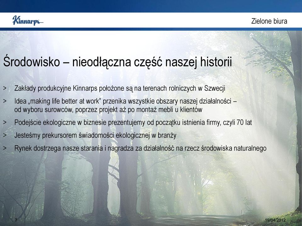 montaż mebli u klientów > Podejście ekologiczne w biznesie prezentujemy od początku istnienia firmy, czyli 70 lat > Jesteśmy