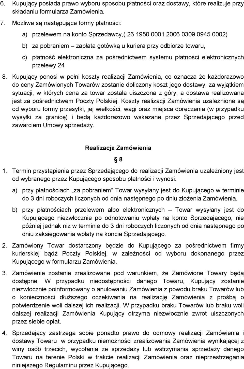 za pośrednictwem systemu płatności elektronicznych przelewy 24 8.