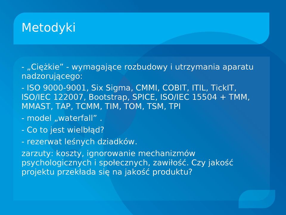 TOM, TSM, TPI - model waterfall. - Co to jest wielbłąd? - rezerwat leśnych dziadków.