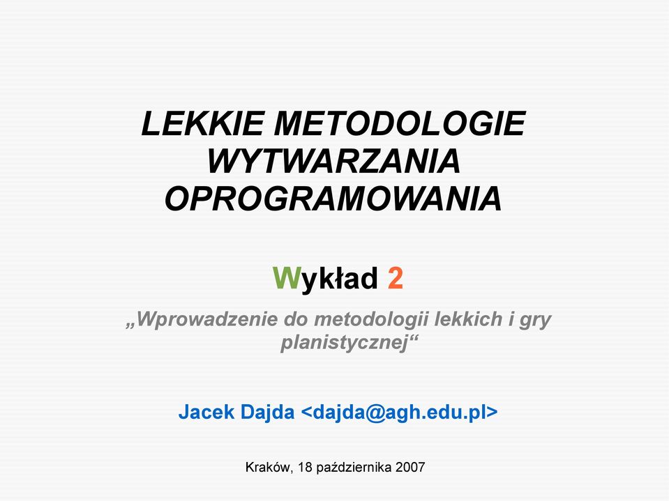 metodologii lekkich i gry planistycznej